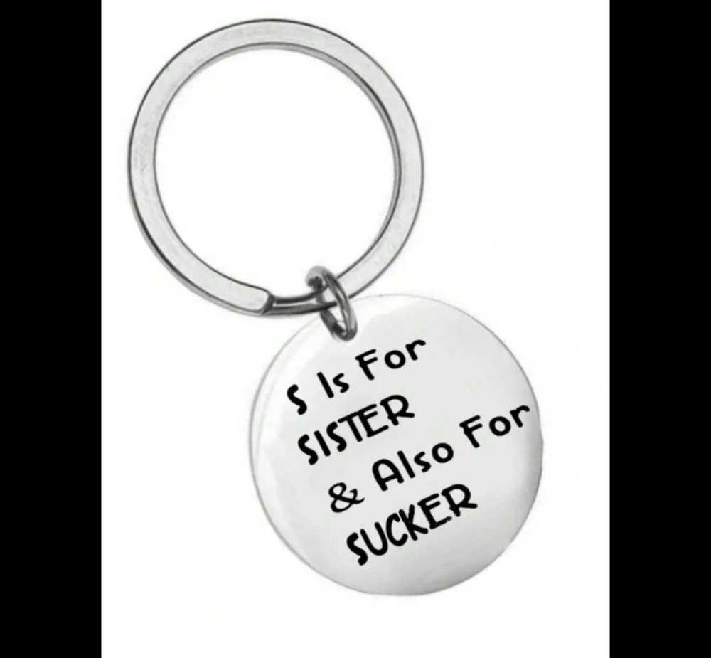3/$25 S Is For Sister And Also For Sucker Stainless Steel Keychain NEW